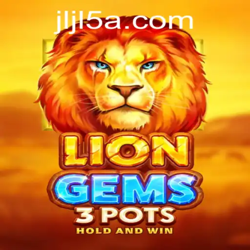 Dive into the Adventure of LionGems3pots: Empower Your Gameplay with jljl5